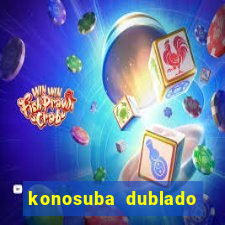 konosuba dublado animes online games